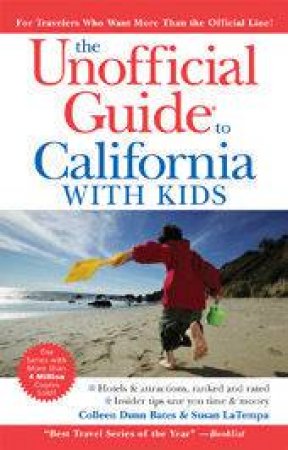 The Unofficial Guide California Kids by Colleen Dunn Bates