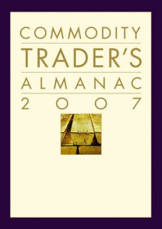 The Commodity Trader's Almanac 200 by Scott Barrie & Jeffrey A. Hirsch