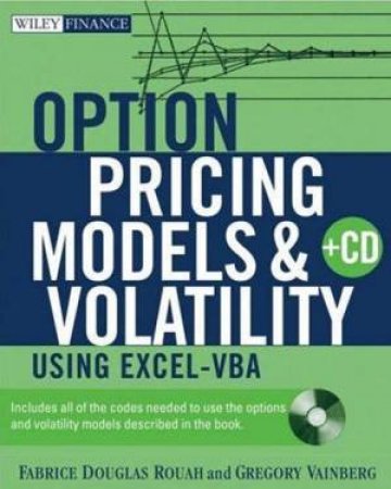 Option Pricing Models And Volatility Using Excel-VBA + CD by Fabrice Rouah & Greg Vainberg
