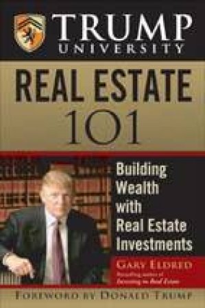 Trump University Real Estate 1 by Gary W Eldred