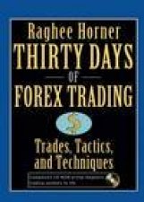 Thirty Days of FOREX Trading Trades Tactics and Techniques