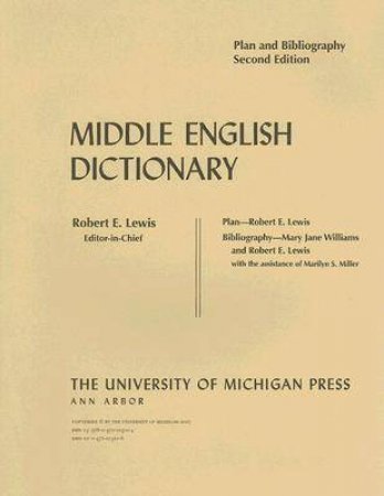 Middle English Dictionary by Robert E. Lewis & Mary Jane Williams & Marilyn S. Miller