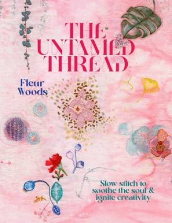 The Untamed Thread by Fleur Woods