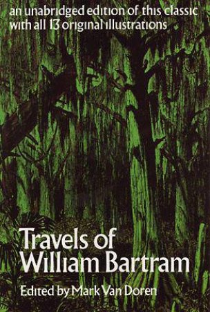 Travels of William Bartram by WILLIAM BARTRAM