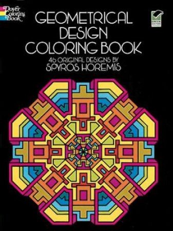 Geometrical Design Coloring Book by SPYROS HOREMIS