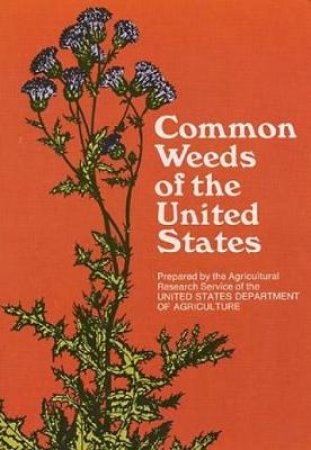 Common Weeds of the United States by U.S. DEPT. OF AGRICULTURE