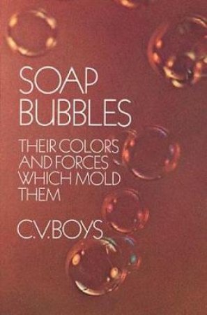Soap Bubbles by C. V. BOYS