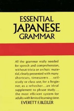 Essential Japanese Grammar by E. F. BLEILER