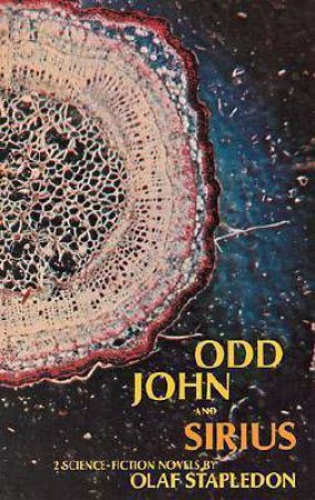 Odd John and Sirius by OLAF STAPLEDON