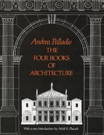 Four Books of Architecture by ANDREA PALLADIO