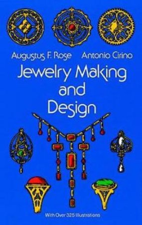 Jewelry Making and Design by AUGUSTUS F. ROSE