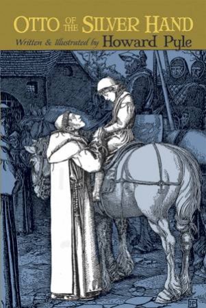 Otto of the Silver Hand by HOWARD PYLE