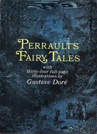 Perrault's Fairy Tales by Charles Perrault & A. E. Johnson & Gustave Dore