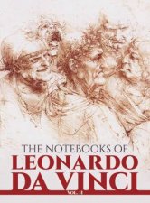 Notebooks of Leonardo da Vinci Vol II