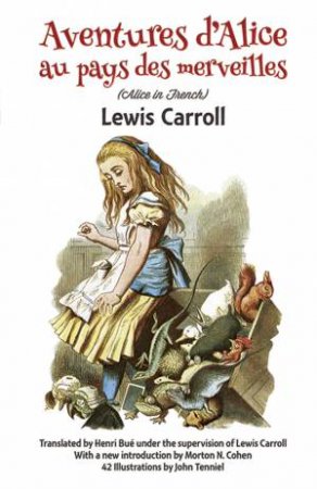 Aventures d'Alice au Pays des Merveilles by LEWIS CARROLL