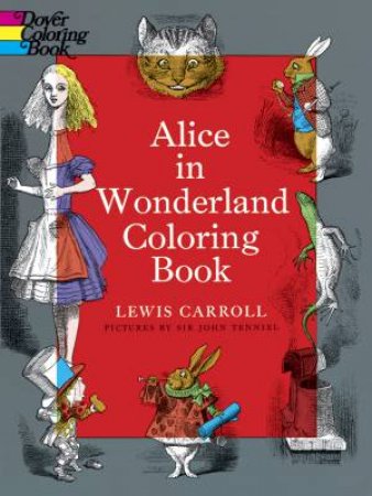 Alice in Wonderland Coloring Book by LEWIS CARROLL