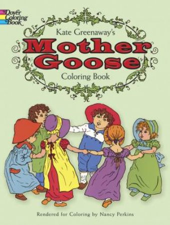 Kate Greenaway's Mother Goose Coloring Book by KATE GREENAWAY