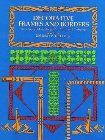 Decorative Frames and Borders by EDMUND V. GILLON