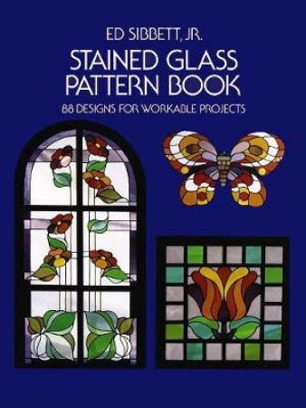 Stained Glass Pattern Book by ED SIBBETT