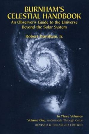 Burnham's Celestial Handbook, Volume One by ROBERT BURNHAM