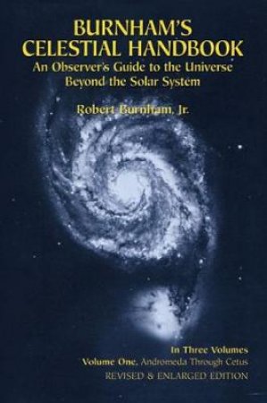 Burnham's Celestial Handbook, Volume One by ROBERT BURNHAM