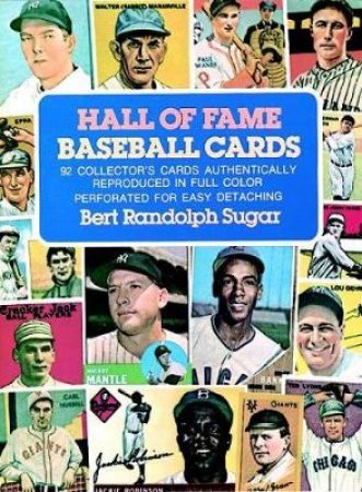 Hall of Fame Baseball Cards by BERT RANDOLPH SUGAR
