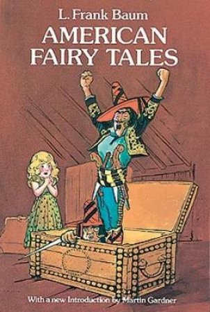 American Fairy Tales by L. FRANK BAUM