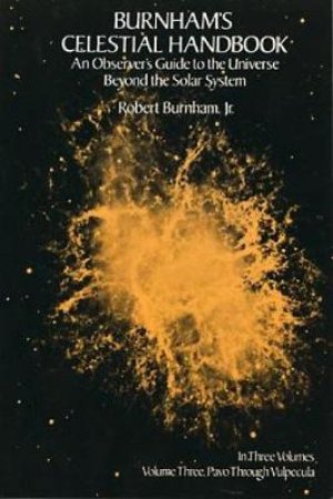 Burnham's Celestial Handbook, Volume Three by ROBERT BURNHAM