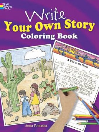 Write Your Own Story Coloring Book by ANNA POMASKA