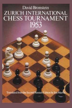 Zurich International Chess Tournament, 1953 by DAVID BRONSTEIN