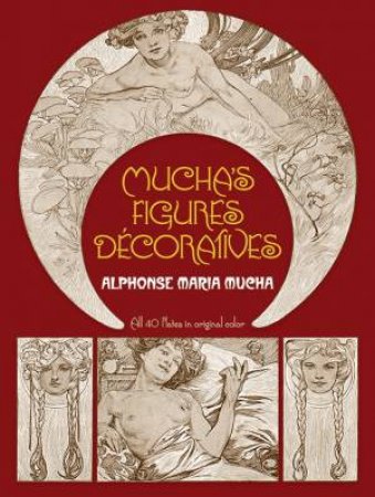 Mucha's Figures Decoratives by ALPHONSE MUCHA