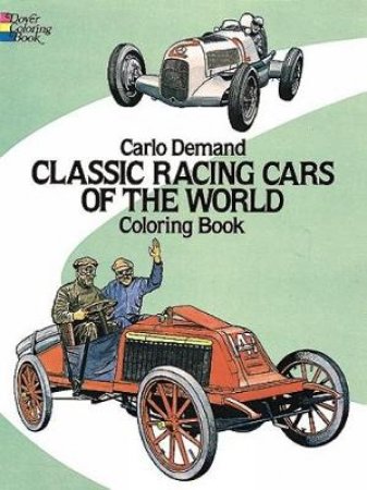 Classic Racing Cars of the World Coloring Book by CARLO DEMAND