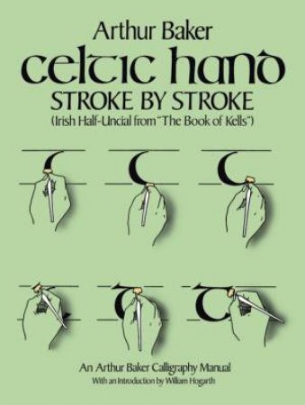Celtic Hand Stroke by Stroke (Irish Half-Uncial from \