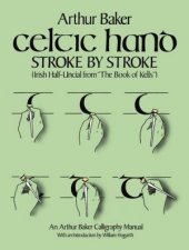Celtic Hand Stroke by Stroke Irish HalfUncial from The Book of Kells