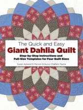 Quick And Easy Giant Dahlia Quilt