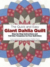 Quick And Easy Giant Dahlia Quilt