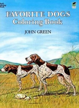 Favorite Dogs Coloring Book by JOHN GREEN