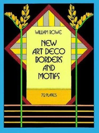 New Art Deco Borders and Motifs by WILLIAM ROWE