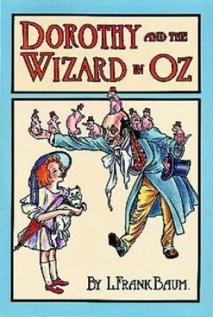 Dorothy and the Wizard in Oz by L. Frank Baum & John R. Neill