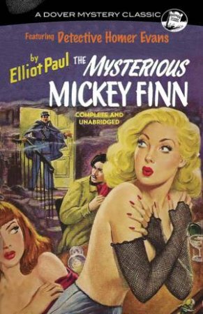 Mysterious Mickey Finn by ELLIOT PAUL