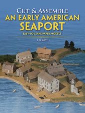 Cut and Assemble an Early American Seaport