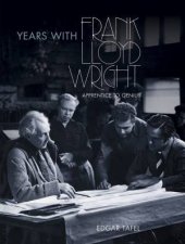 Years with Frank Lloyd Wright