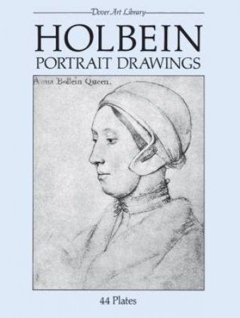 Holbein Portrait Drawings by HANS HOLBEIN