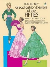 Great Fashion Designs Of The Fifties Paper Dolls In Full Color