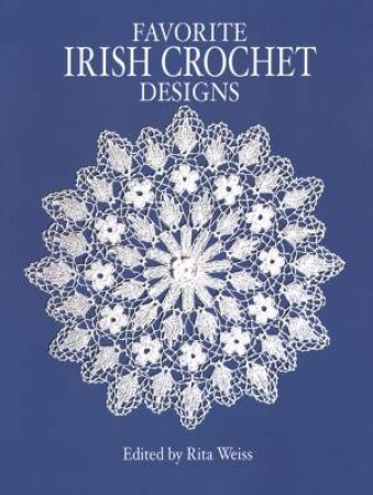 Favorite Irish Crochet Designs by RITA WEISS