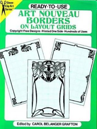 Ready-to-Use Art Nouveau Borders on Layout Grids by CAROL BELANGER GRAFTON