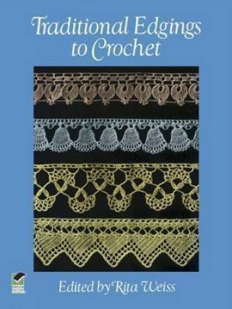 Traditional Edgings to Crochet by RITA WEISS