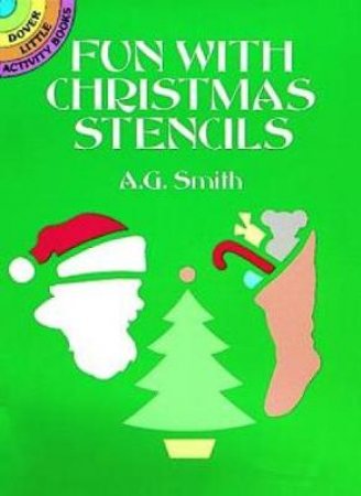 Fun with Christmas Stencils by A. G. SMITH