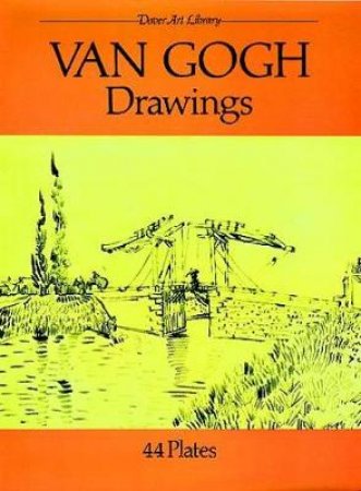 Van Gogh Drawings by VINCENT VAN GOGH