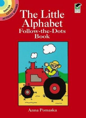 Little Alphabet Follow-the-Dots Book by ANNA POMASKA